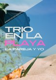 TRIO EN LA PLAYA (eBook, ePUB)