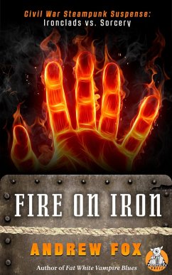 Fire on Iron (The August Micholson Chronicles, #1) (eBook, ePUB) - Fox, Andrew