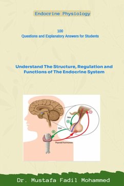 Endocrine Physiology: 100-Questions and Explanatory Answers for Students (eBook, ePUB) - Mohammed, Mustafa