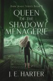 Queen of the Shadow Menagerie (Dark Magic Series, #3) (eBook, ePUB) Queen of the Shadow Menagerie (Dark Magic Series, #3) (eBook, ePUB)