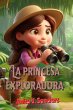 La Princesa Exploradora (Cuentos... - Bild 1