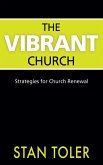 The Vibrant Church: Strategies for Church Renewal (eBook, ePUB) The Vibrant Church: Strategies for Church Renewal (eBook, ePUB)