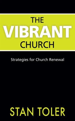 The Vibrant Church: Strategies for Church Renewal (eBook, ePUB) - Toler, Stan