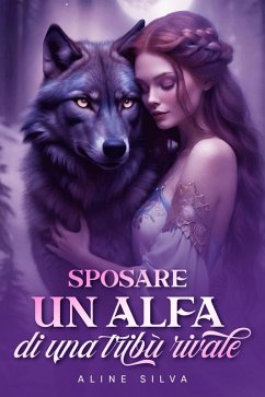 Sposare un Alfa di una tribù rivale (eBook, ePUB) Cover Sposare un Alfa di una tribù rivale (eBook, ePUB)