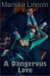A Dangerous Love (eBook, ePUB) - Bild 1