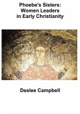 Phoebe's Sisters : Women Leaders in Early Christianity (Memorable Christians, #1) (eBook, ePUB)