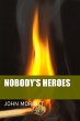 Nobody's Heroes (eBook, ePUB) - Bild 1