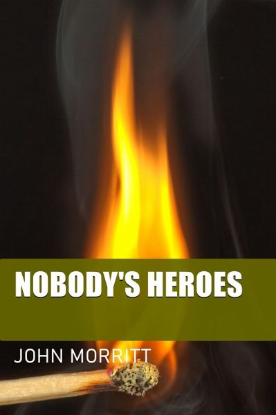 Nobody's Heroes (eBook, ePUB) Nobody's Heroes (eBook, ePUB)