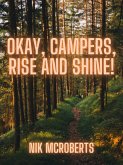 Okay, Campers, Rise and Shine (eBook, ePUB) Okay, Campers, Rise and Shine (eBook, ePUB)