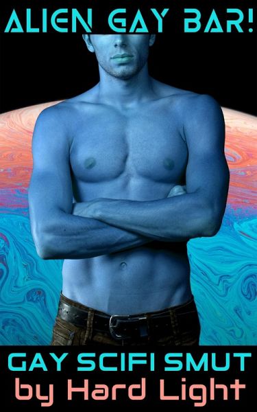 Alien Gay Bar! (Gay Aliens!) (eBook, ePUB) Alien Gay Bar! (Gay Aliens!) (eBook, ePUB)