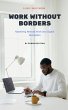 Work Without Borders: Mastering Remote... - Bild 1
