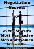 Negotiation Secrets of the World's Most Persuasive Men and Women (eBook, ePUB) Negotiation Secrets of the World's Most Persuasive Men and Women (eBook, ePUB)