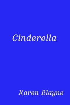 Cinderella (eBook, ePUB) - Blayne, Karen