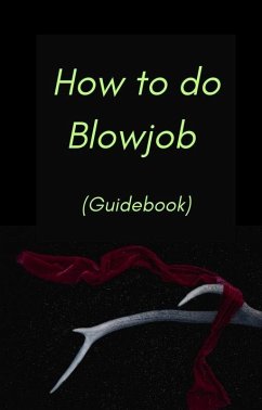 Cover How to do Blowjob (Guidebook) (eBook, ePUB)