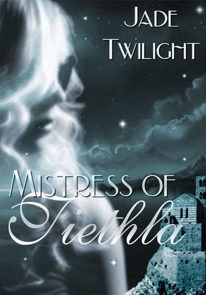 Mistress of Tiethla (eBook, ePUB) Mistress of Tiethla (eBook, ePUB)