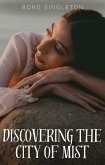 Discovering the City of Mist (eBook, ePUB)