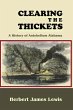 Clearing the Thickets: A History of... - Bild 1