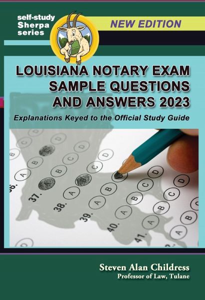 Louisiana Notary Exam Sample Questions and Answers 2023: Explanations Keyed to the Official Study Guide (eBook, ePUB)