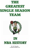 The Greatest Single Season Basketball Team in NBA History (eBook, ePUB)