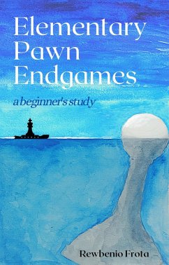 Cover Elementary Pawn Endgames: a Beginners' Study (eBook, ePUB)