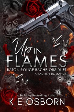 Up in Flames (The Baton Rouge Bachelors Duet, #1) (eBook, ePUB) - Osborn, K E