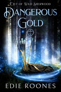 Cover Dangerous Gold (Wild Sherwood) (eBook, ePUB)