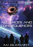Alliances and Consequences (Savagespace, #1) (eBook, ePUB) Alliances and Consequences (Savagespace, #1) (eBook, ePUB)