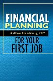 Financial Planning For Your First Job (eBook, ePUB) Financial Planning For Your First Job (eBook, ePUB)