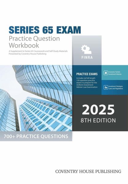 Series 65 Exam Practice Question Workbook: 700+ Comprehensive Practice Questions (2025 Edition) (eBook, ePUB) Series 65 Exam Practice Question Workbook: 700+ Comprehensive Practice Questions (2025 Edition) (eBook, ePUB)