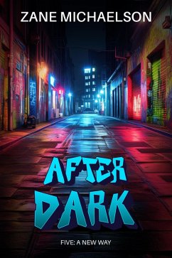 A New Way (AFTER DARK, #5) (eBook, ePUB) - Michaelson, Zane