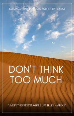 Don't Think Too Much (The Journey, #10) (eBook, ePUB) - JourniQuest