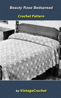 Cover Beauty Rose Bedspread Vintage Crochet Pattern (eBook, ePUB)
