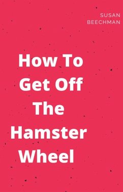 Cover How To Get Off The Hamster Wheel (eBook, ePUB)