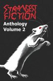 Strangest Fiction Anthology - Volume 2 (Strangest Fiction Anthologies, #2) (eBook, ePUB) Strangest Fiction Anthology - Volume 2 (Strangest Fiction Anthologies, #2) (eBook, ePUB)