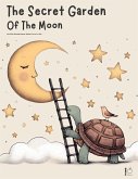 The Secret Garden of the Moon And Other Bilingual Spanish-English Stories for Kids (eBook, ePUB)