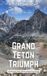 Grand Teton Triumph (National Park... - Bild 1