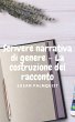 Scrivere narrativa di genere - La... - Bild 1