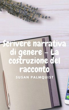 Cover Scrivere narrativa di genere - La costruzione del racconto (eBook, ePUB)