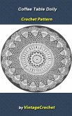 Coffee Table Doily Vintage Crochet Pattern eBook (eBook, ePUB) Coffee Table Doily Vintage Crochet Pattern eBook (eBook, ePUB)