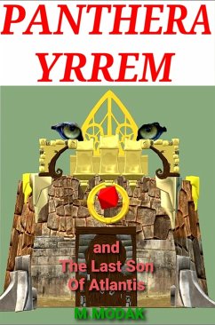 Panthera Yrrem The Last Son of Atlantis (eBook, ePUB) - Modak, M.