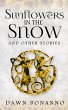 Sunflowers In The Snow & Other Stories... - Bild 1