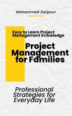 Project Management for Families Professional Strategies for Everyday Life (eBook, ePUB) Project Management for Families Professional Strategies for Everyday Life (eBook, ePUB)