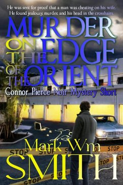 Murder on the Edge of the Orient (Connor Pierce Mystery Series) (eBook, ePUB) - Smith, Mark Wm