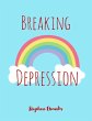 Breaking Depression (eBook, ePUB) - Bild 1