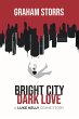 Bright City Dark Love (A Luke Kelly... - Bild 1