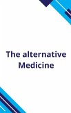 The Alternative Medicine (eBook, ePUB)