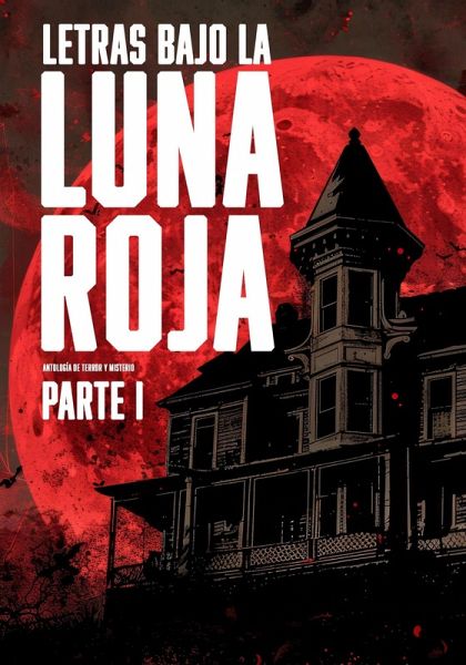 Letras bajo la luna roja, parte 1 (eBook, ePUB)