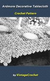 Ardmore Decorative Tablecloth Crochet Pattern (eBook, ePUB) Ardmore Decorative Tablecloth Crochet Pattern (eBook, ePUB)