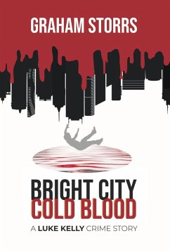 Bright City Cold Blood (eBook, ePUB) - Storrs, Graham