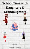 School Time with Daughters & Granddaughters (eBook, ePUB)